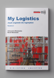 My Logistics. Język angielski dla logistyków plus pliki audio -  Wydanie drukowane